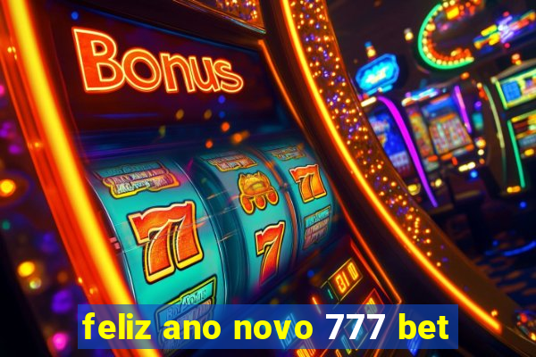 feliz ano novo 777 bet